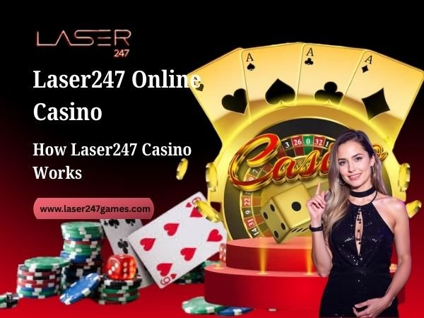 How Laser247 Casino Works
