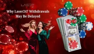 Why Laser247 Withdrawals May Be Delayed (And What to Do)