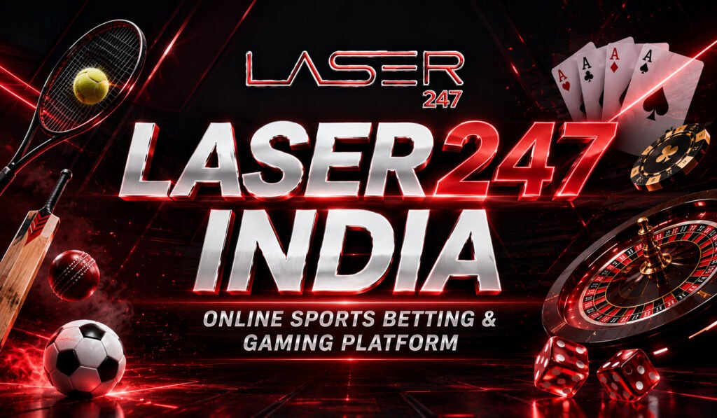 Laser247 India – Online Sports Betting & Gaming Platform